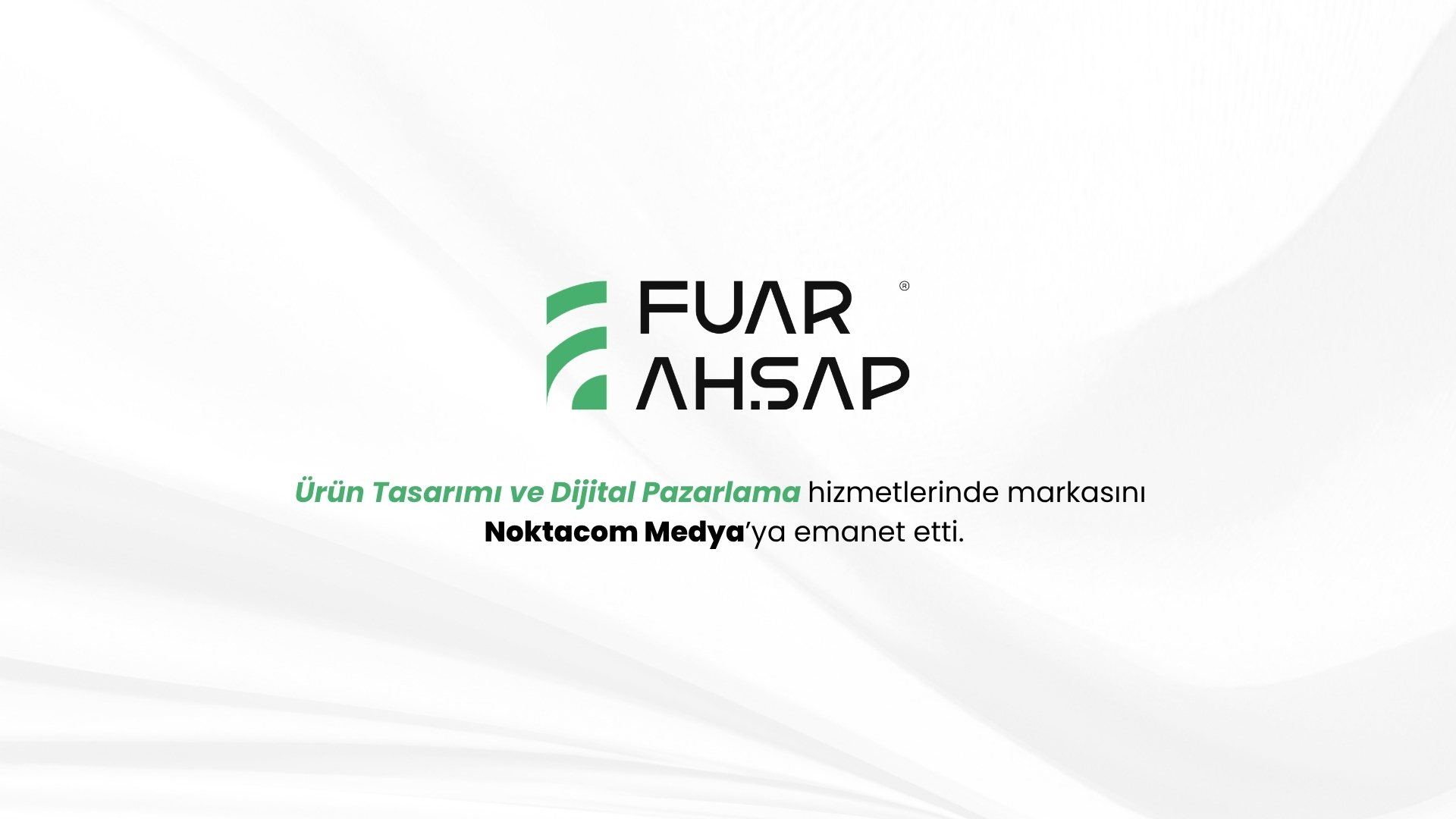 Fuar Ahşap, Ürün Tasarımı ve Dijital Pazarlamada Noktacom Medya’yı Tercih Etti
